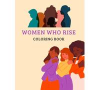Women who rise - color the feeling of femenine strength