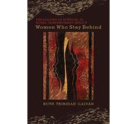 Women Who Stay Behind: Pedagogies of Survival in Rural Transmigrant Mexico