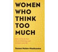 Women Who Think Too Much
