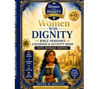 Women With Dignity: Bible Heroines: Bible Heroines Coloring & Activity Book (The Zola Dignity Series)