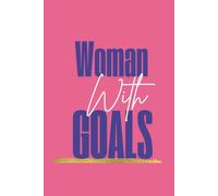 Women with Goals: "Empower Your Journey. Achieve Your Dreams."