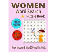 Women Word Search Puzzle Book: Relax, Empower & Enjoy 2000 Inspiring Words - Easy to Read Large Print Edition