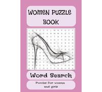 Women Word Search Puzzle Book: Word Searches with Easy to Read Print about Women, Girls, Mothers and More | 6x9 inches, 110 pages | 50+ Puzzles...Gift for Holidays, Vacations and Free Times