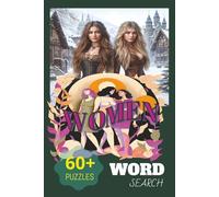 Women Word Search Puzzle Book: Word Searches with Easy to Read Print about Women ,Mother Daughter and More | 6x9 inches,130 Pages | 60+ Puzzles...Gift for vacations,Holidays and free Times