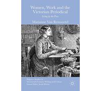 Women Work and the Victorian Periodica (Palgrave Studies in Nineteenth-Century Writing and Culture)