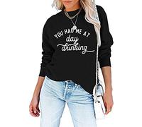 Women You Had Me At Day Drinking Funny Sweatshirts Letter Print Crewneck Long Sleeve Pullover Tops Comfy Fall Clothes