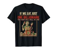 Womens Adult Humor If You Eat One Billionaire Rest Will Fall Camiseta