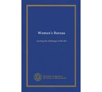 Women's Bureau: meeting the challenges of the 80's