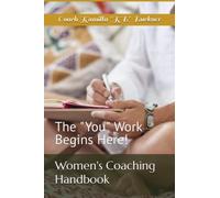 Women's Coaching Handbook: The "You" Work Begins Here!