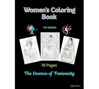 Womens Coloring Book for Adults: The Essence of Femininity