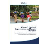 Women's Economic Empowerment and Poverty Alleviation: Pathways Out of Poverty: The Impact of Women's Economic Empowerment in Marigat Ward