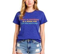Womens Empowering Graphic tee I Wont Be Remembered As A Woman Who Kept Her Mouth Shut Short Sleeve Crew Neck Casual Cotton Top For Women