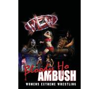Women's Extreme Wrestling: Bloody Ho Ambush [USA] [DVD]
