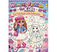 Women's Fashion for Kids: Fun Coloring for Little Fashionistas