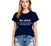 Women's Funny Re-Tired Graphic T-Shirt Soft Cotton Short Sleeve Crew Neck tee Top for Retirement Party Gift Casual Daily Wear Summer Vacation Outfit