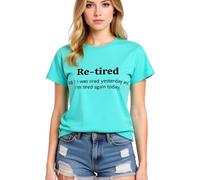 Women's Funny Re-Tired Graphic T-Shirt Soft Cotton Short Sleeve Crew Neck tee Top for Retirement Party Gift Casual Daily Wear Summer Vacation Outfit