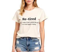 Women's Funny Re-Tired Graphic T-Shirt Soft Cotton Short Sleeve Crew Neck tee Top for Retirement Party Gift Casual Daily Wear Summer Vacation Outfit