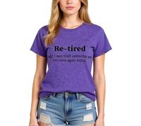 Women's Funny Re-Tired Graphic T-Shirt Soft Cotton Short Sleeve Crew Neck tee Top for Retirement Party Gift Casual Daily Wear Summer Vacation Outfit