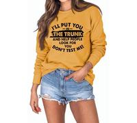 Womens Funny Sarcastic Sweatshirts I'Ll Put You In The Trunk and Help People Look for Vintage Long Sleeve Pullovers
