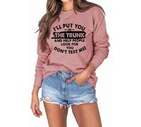 Womens Funny Sarcastic Sweatshirts I'Ll Put You In The Trunk and Help People Look for Vintage Long Sleeve Pullovers