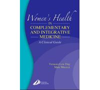 Women's Health in Complementary and Integrative Medicine: A Clinical Guide