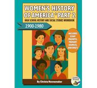 Women's History of America, 1900-1980: High School History and Social Studies Workbook: Grades 9-12 with Reading Passages, Fun Activities, ... School History and Social Studies Workbook)