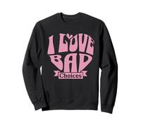Womens I Love Bad Choices Ironic Heart Sudadera