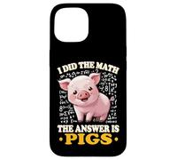 Womens Kids I Did The Math Answer Is Pigs Lover Carcasa para iPhone 15