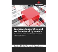 Women's leadership and socio-cultural dynamics: The case of the commune of Meri in the Far North region of Cameroon