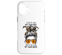 Womens Messy Bun I Dont Ride My Own Bike I Do Ride Own Biker Carcasa para iPhone 16 Plus