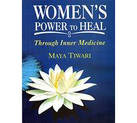 Women's Power to Heal: Through Inner Medicine