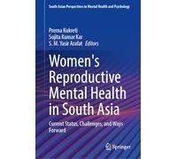 Women's Reproductive Mental Health in South Asia: Current Status, Challenges, and Ways Forward (South Asian Perspectives in Mental Health and Psychology)