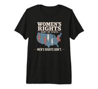Women's Rights Vary by State Men's Rights Don't Feminist Camiseta Premium