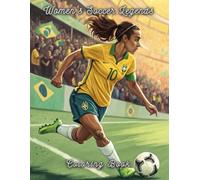 Women's Soccer Legends Coloring Book: A creative tribute to the best female players