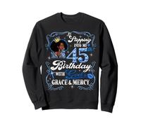 Womens Stepping Into My 45th Birthday With Grace & Faith Sudadera