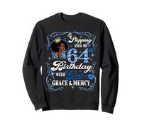 Womens Stepping Into My 64th Birthday With Grace & Faith Sudadera
