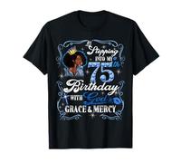Womens Stepping Into My 75th Birthday With Grace & Faith Camiseta