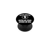 Womens Union Strong United We Stand Divided Beg Union Rep PopSockets PopGrip Adhesivo