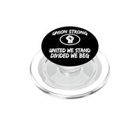 Womens Union Strong United We Stand Divided Beg Union Rep PopSockets PopGrip para MagSafe