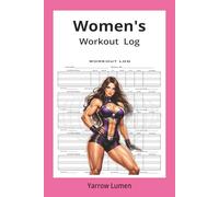 Women's Workout Log: Workout Log | 100 Pages Fitness Tracker for Gym, Exercise, and Strength Training | Record Workouts, Sets, Reps & Progress | 6" x 9" Paperback
