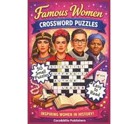Womens World Crossword Puzzle Book: Relaxing Crossword Puzzle Book about Famous and Inspiring Women All Over The World! | Easy To Read Print | For Adult, Seniors and Teens | 6x9 inches, 100 pages