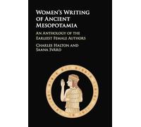 Women's Writing of Ancient Mesopotamia: An Anthology of the Earliest Female Authors