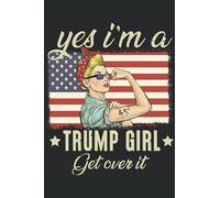 Womens Yes I'm A T.r.u.m.p Girl Get 0ver: Womens Yes I'm A T.r.u.m.p Girl Get 0ver