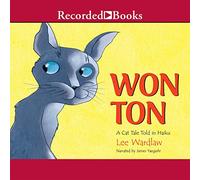 Won Ton: A Cat Tale Told in Haiku