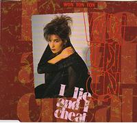 Won Ton Ton - Won Ton Ton - I lie and I cheat
