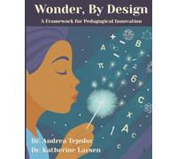 Wonder, By Design: A Framework for Pedagogical Innovation