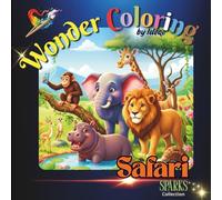 Wonder Coloring: Safari Sparks Collection: The Ultimate Collection of Wild African Adventures with Single-Sided Pages