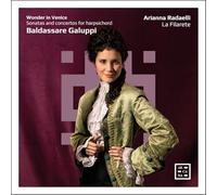 Galuppi – Maravilla en Venecia. Sonatas y Conciertos para Clavecín – Arcana