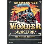 Wonder Junction Marvel at Jesus Live for His Glory: Christian Train Theme VBS Composition Notebook for Kids, Teens & Sunday School | Wide Ruled Faith Based Scripture Journal
