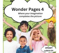 Wonder Pages 4: Imagination Coloring Book for Kids - Prompts to Encourage Dreaming, Drawing, and More | 8.5x8.5 inches, 64 pages | 30+ Images (Wonder Pages Coloring)
